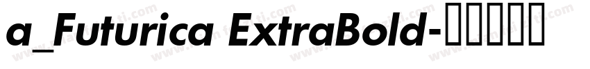 a_Futurica ExtraBold字体转换
